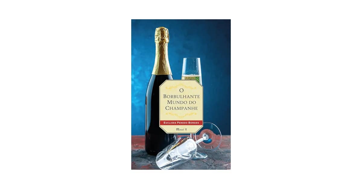Melhor Champagne Do Mundo: Qual Rótulo Escolher?