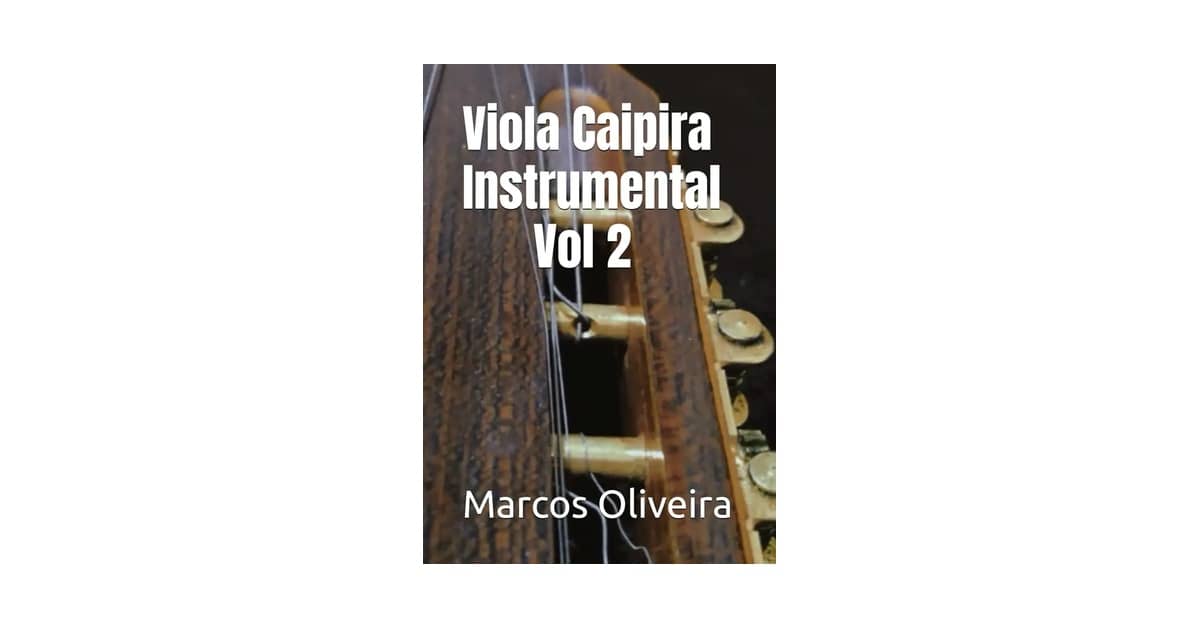 Qual a Melhor marca de viola caipira: Guia de Métodos e Repertório