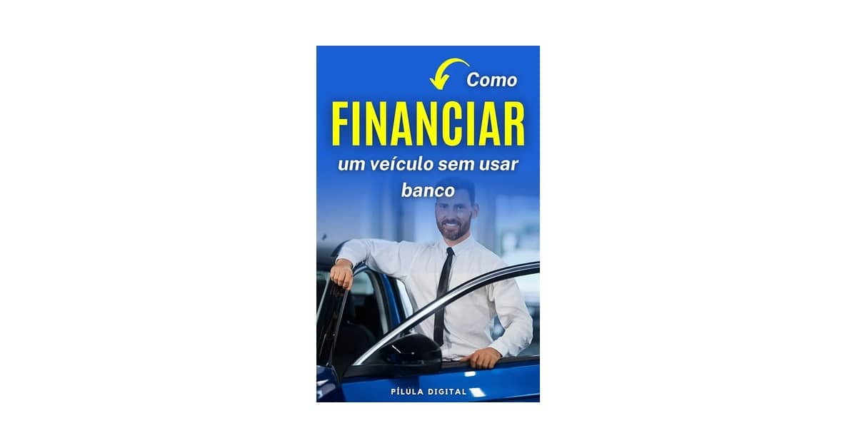 Qual o Melhor Banco para Financiamento de Veículos: Guia de Taxas