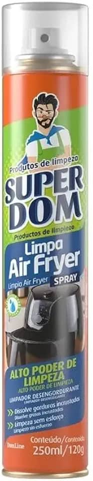 Limpa Air Fryer Brilho Desengordurante Super Dom 250ml Desengordurante Desincrustante 250ml Spray