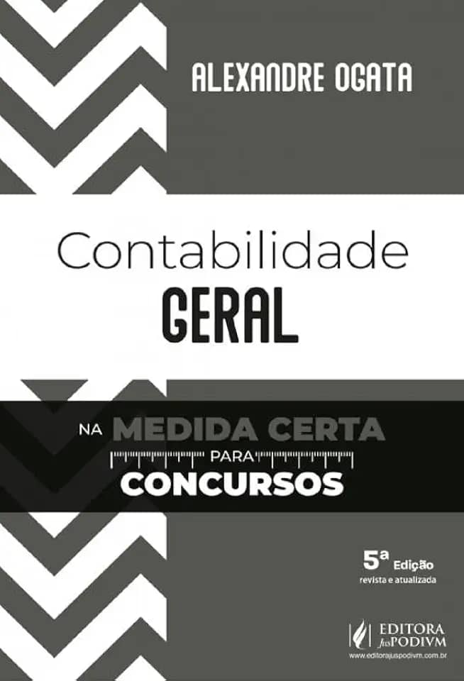 Contabilidade Geral na Medida Certa para Concursos - 5ª Edição (2025)