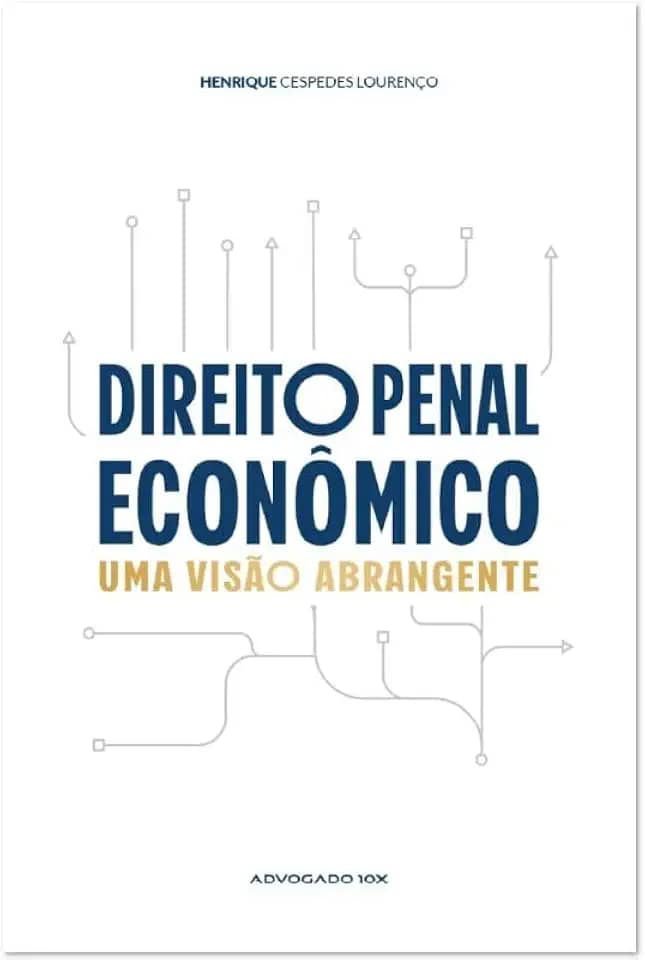 Direito Penal Econômico: Uma Visão Abrangente