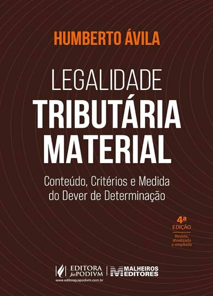 Legalidade Tributária Material: Conteúdo, Critérios e Medida do Dever de Determinação (2026) juspodivm