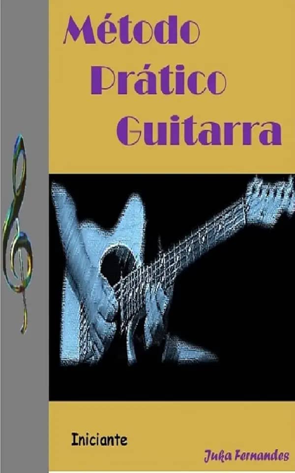 Método Prático de Guitarra: Fácil e Intuitivo de Aprender