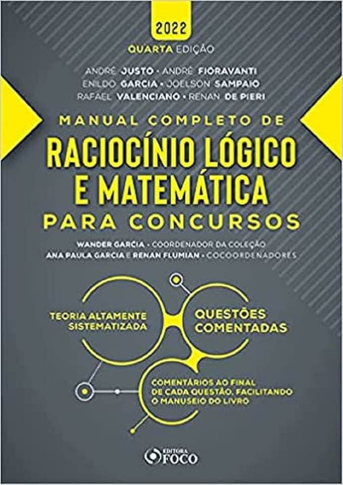 RACIOCÍNIO LÓGICO E MATEMÁTICA PARA CONCURSOS - MANUAL COMPLETO - 4ª ED - 2022
