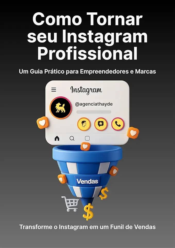 Como Tornar seu Instagram Profissional: Um Guia Prático para Empreendedores e Marcas