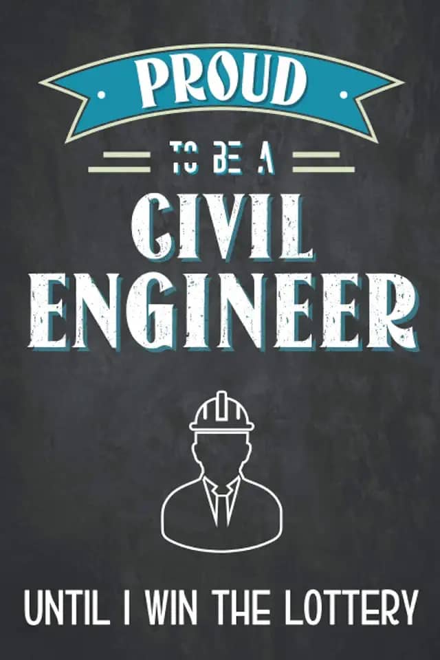Proud to be a civil engineer until i win the lottery: Civil engineer notebook, funny civil engineer gifts, alternative birthday card