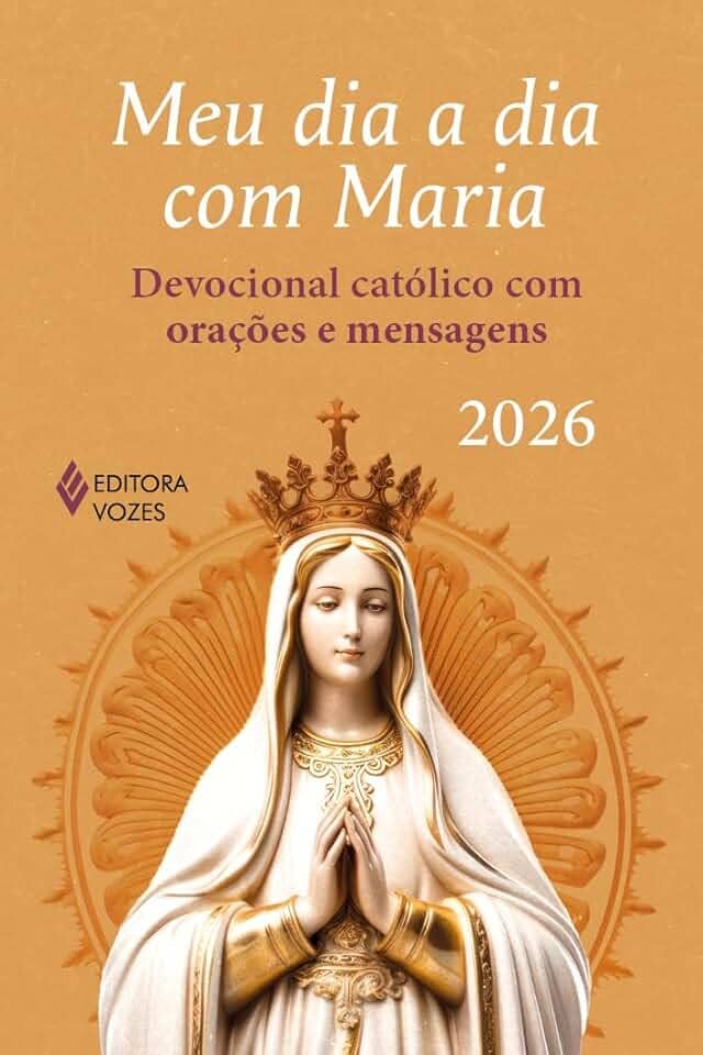 Meu dia a dia com Maria 2026: Devocional católico com orações e mensagens