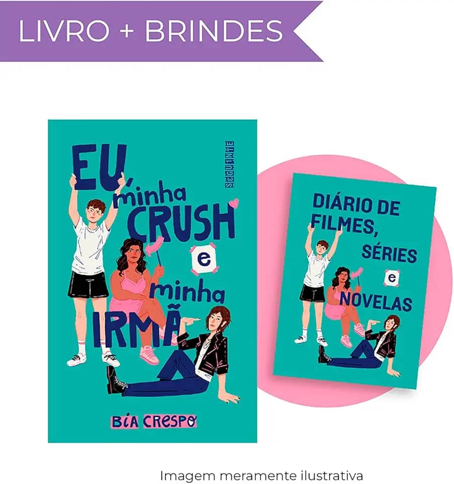 Eu, minha crush e minha irmã (com brinde)