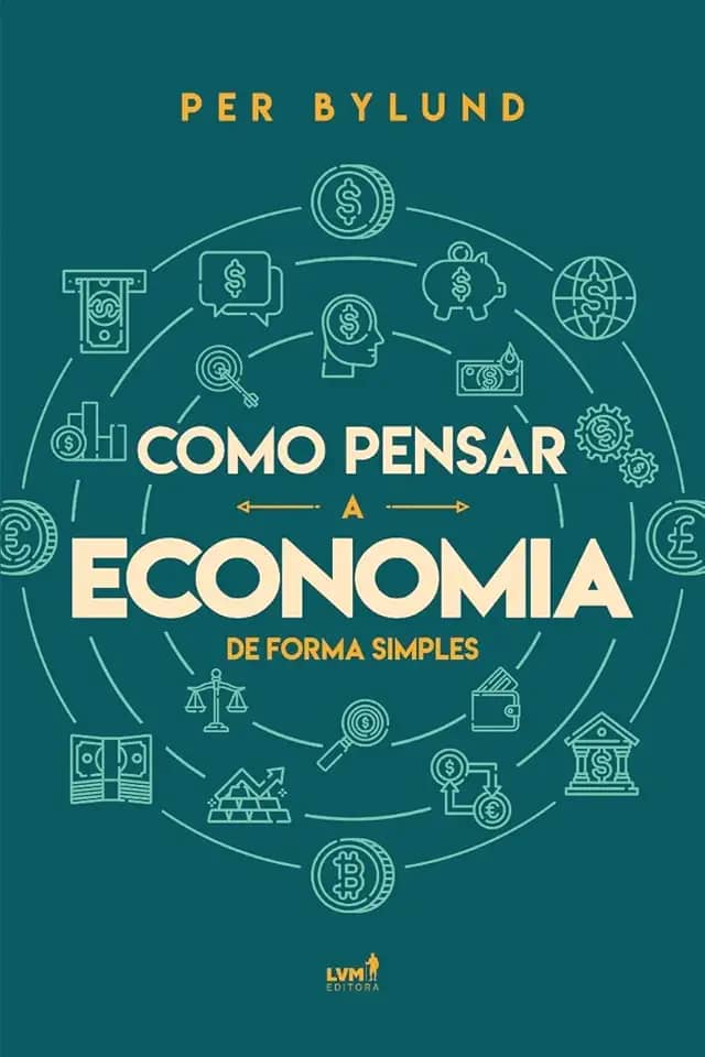 Como Pensar a Economia de Forma Simples