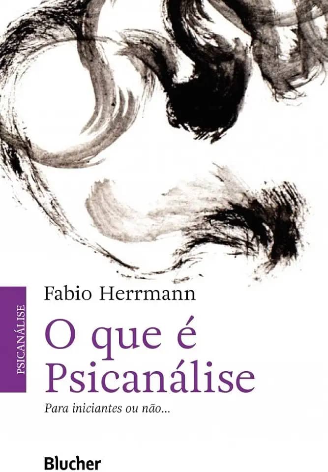 O que é Psicanálise: Para Iniciantes ou Não...