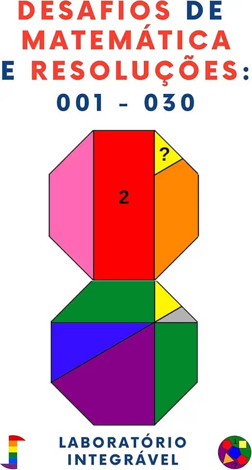 Desafios de Matemática e Resoluções: 001 - 030