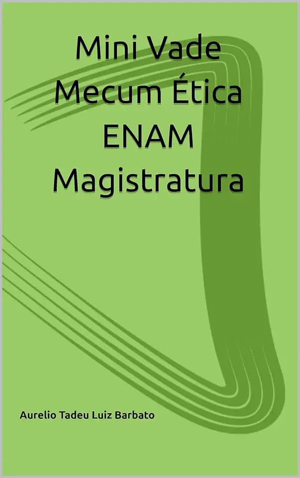 Mini Vade Mecum Legislação Ética ENAM Magistratura