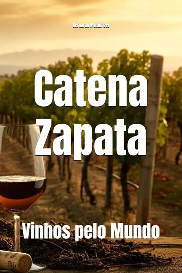 Vinhos pelo Mundo: Catena Zapata (Wines of the World: Argentina) (Portuguese Edition)