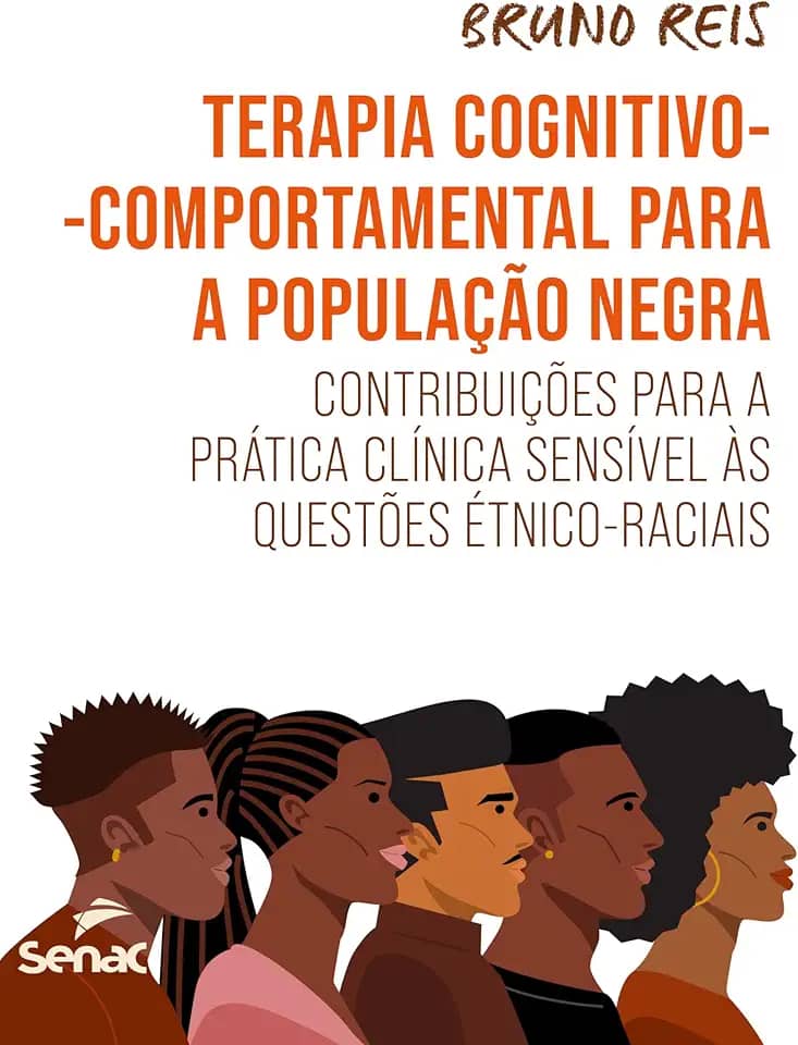 Terapia cognitivo-comportamental para a população negra: contribuições para a prática clínica sensível às questões étnico-raciais