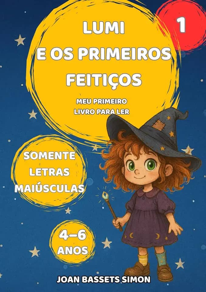 Lumi e os primeiros feitiços: Um conto mágico e divertido com letras maiúsculas, ideal para crianças de 4 a 6 anos que estão começando a ler sozinhas. (Portuguese Edition)