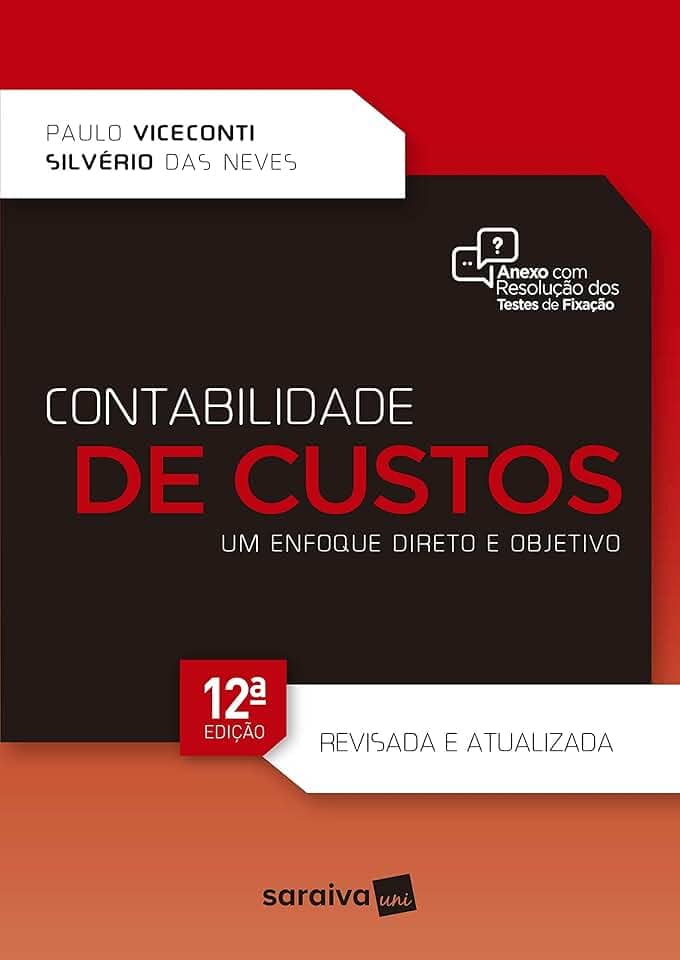 Contabilidade de custos: Um enfoque direto e objetivo