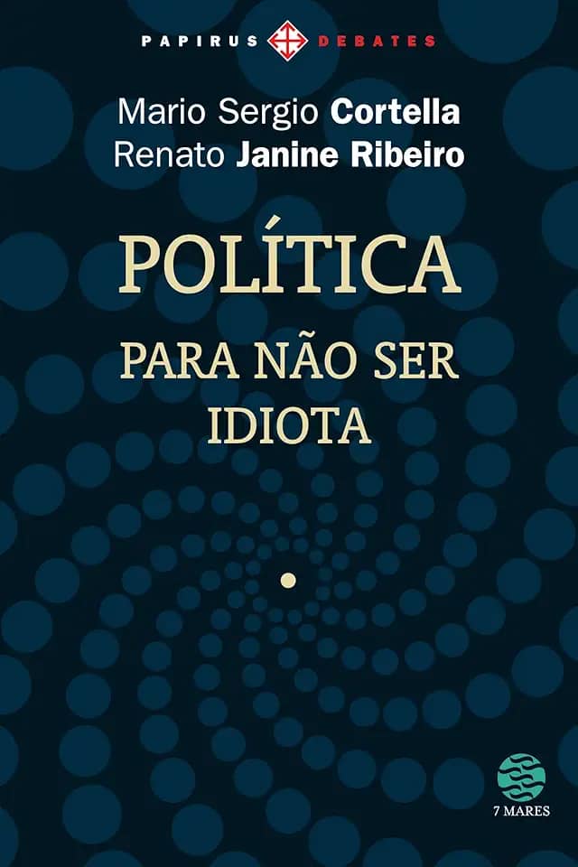 Política: Para não ser idiota
