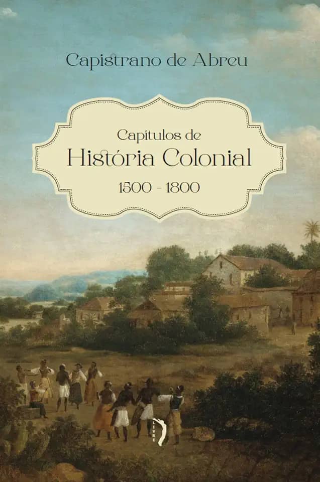 Capítulos de História Colonial. 1500–1800