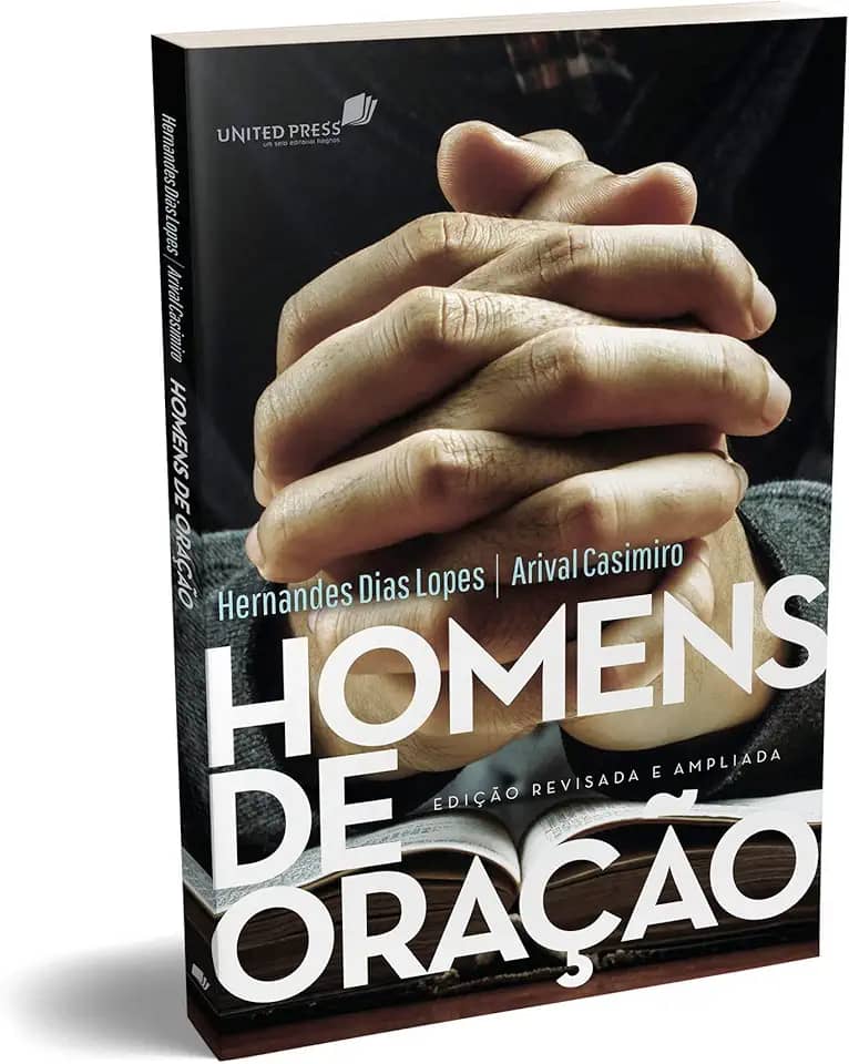 Homens de oração: Edição revisada e ampliada
