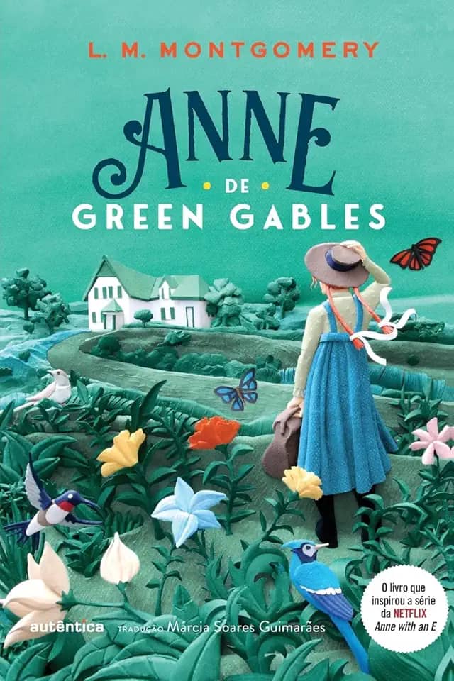 Anne de Green Gables - (Texto integral - Clássicos Autêntica)
