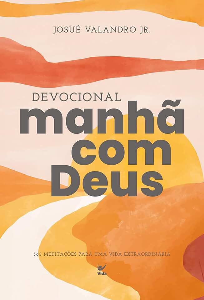 Devocional Manhã com Deus 2026: 365 Meditações Para uma Vida Extraordinária