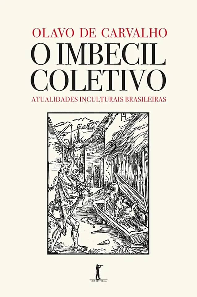 O Imbecil Coletivo - Atualidades Inculturais Brasileiras