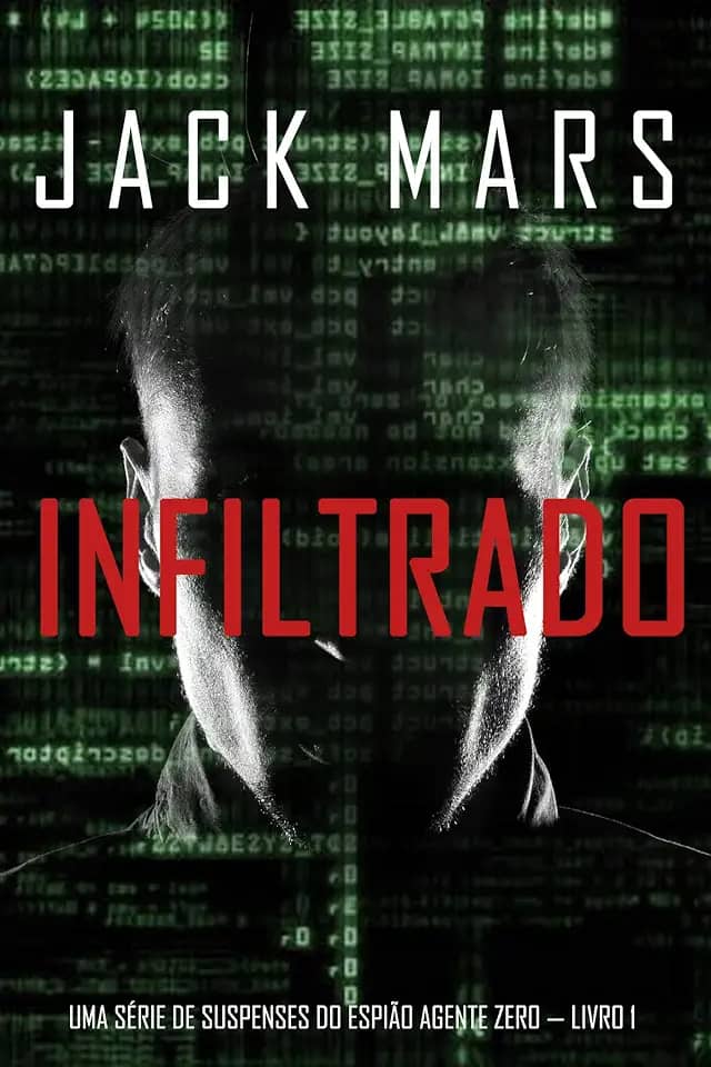 Infiltrado: Uma série de suspenses do espião Agente Zero — Livro nº1