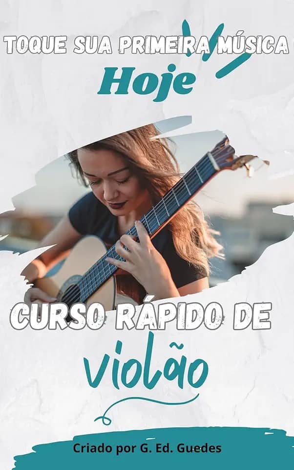 Toque sua primeira musica HOJE: Curso básico de violão para iniciantes