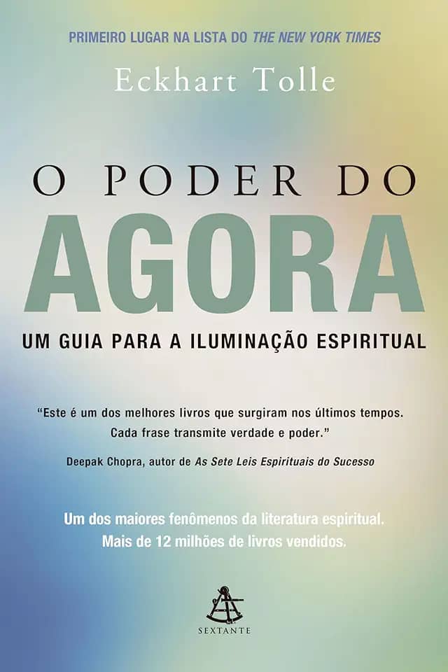 O Poder do Agora: Um guia para a iluminação espiritual