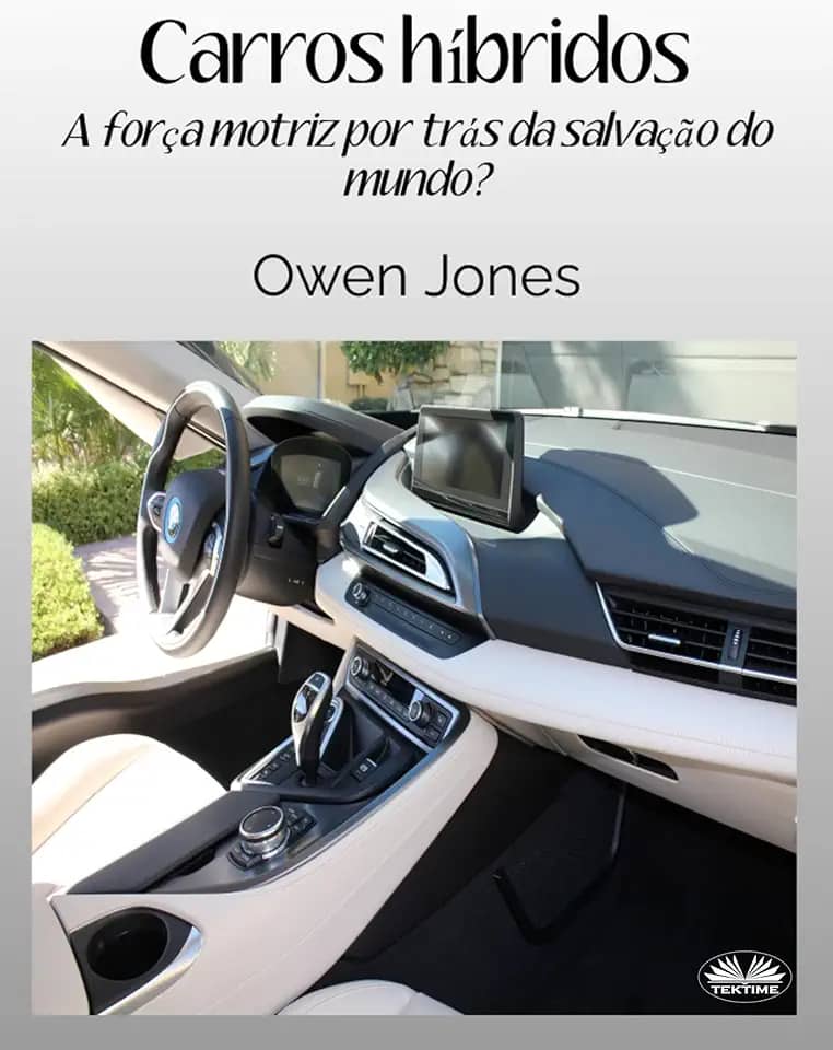 Carros híbridos: A força motriz por trás da salvação do mundo?
