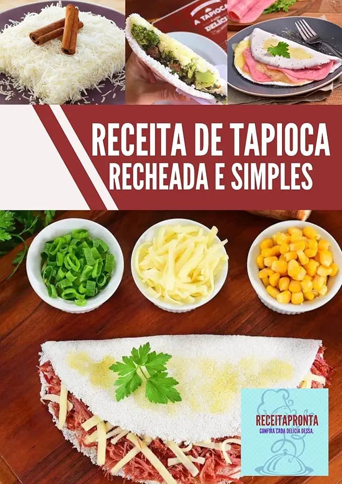 Receita de tapioca recheada e simples: Seja ele doce ou salgado