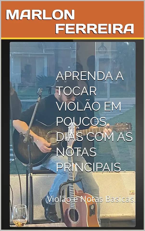 Aprenda a Tocar Violão em Poucos dias com as Notas Principais .: Violão e Notas Basicas.