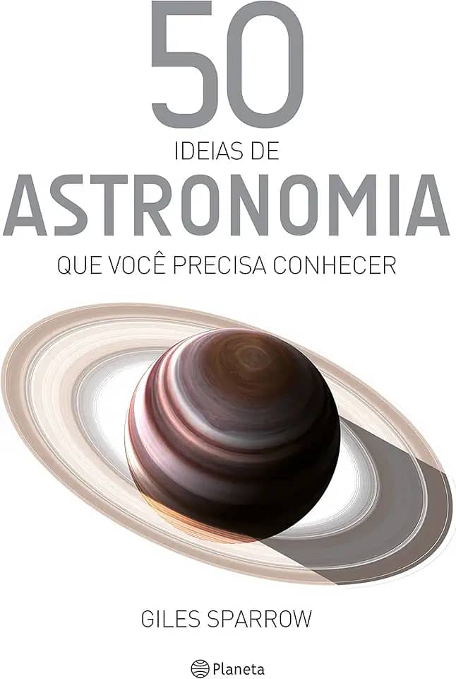 50 ideias de astronomia que você precisa conhecer: 9