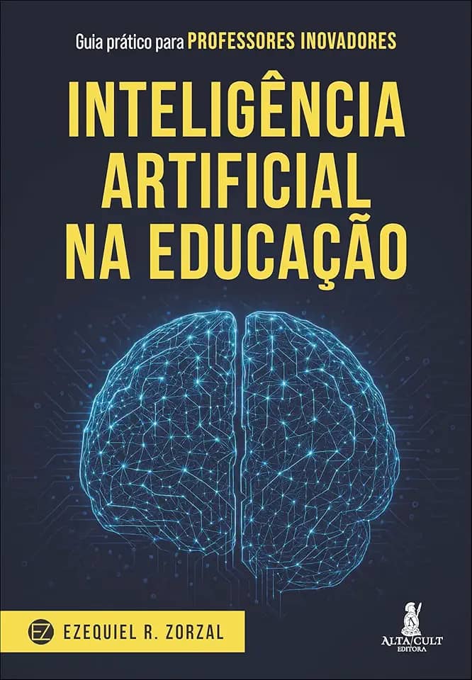 Inteligência Artificial na Educação: Guia Prático Para Professores Inovadores