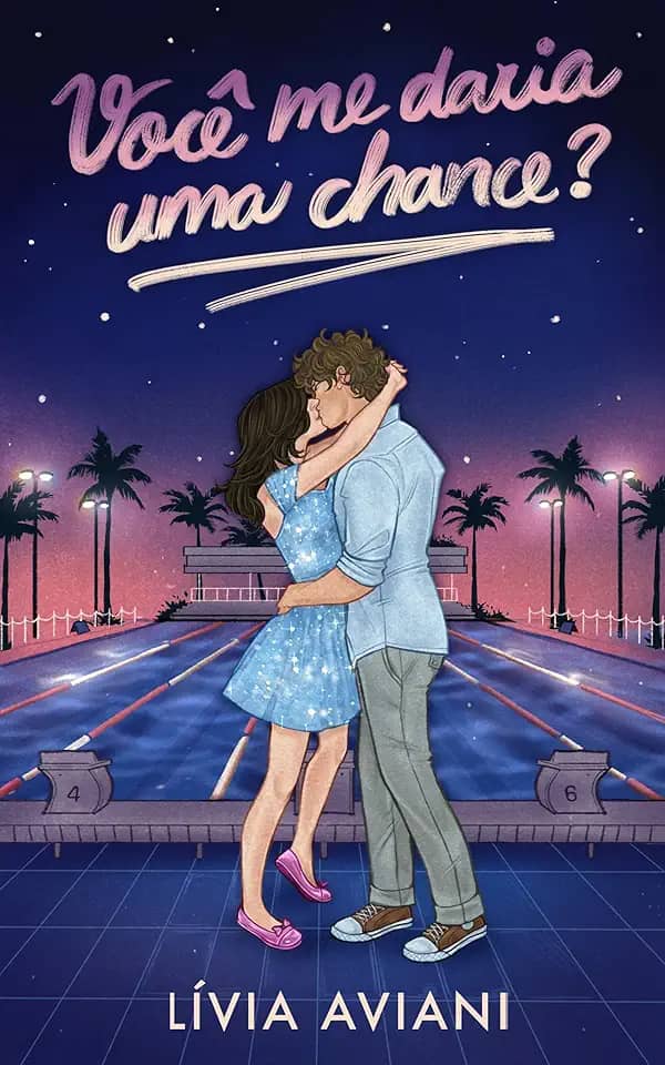 Você me daria uma chance? – O romance (Nossas chances Livro 1)