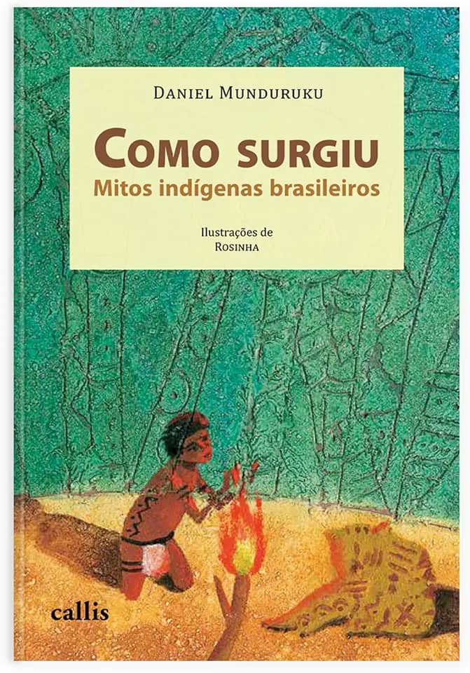 Como Surgiu: Mitos Indígenas Brasileiros