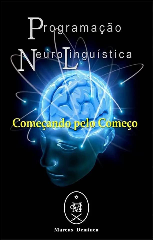 Programação Neurolinguística: Começando pelo Começo