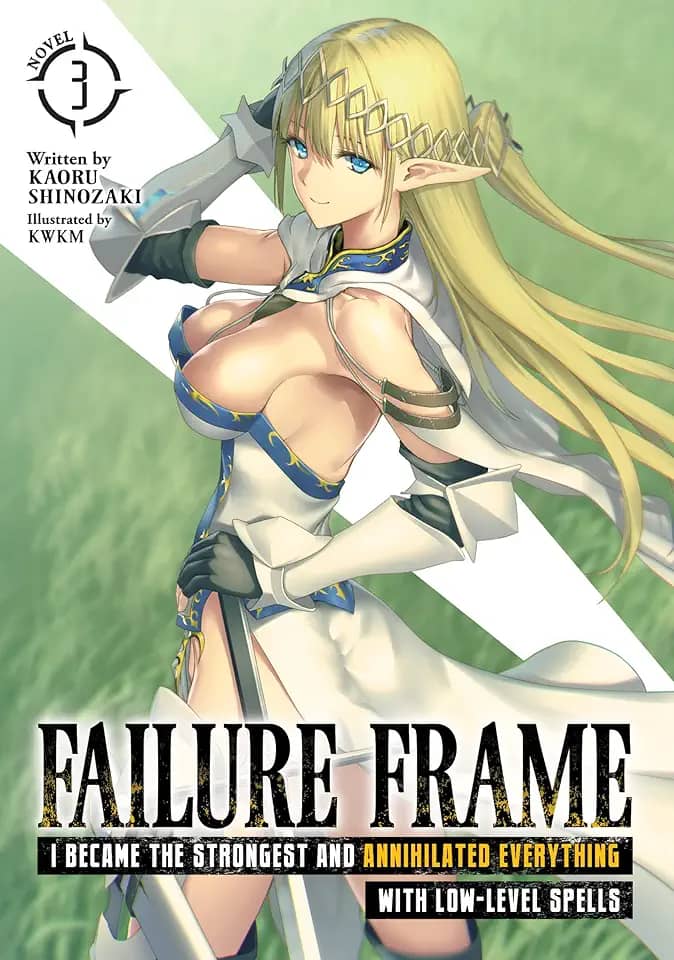 Failure Frame: I Became the Strongest and Annihilated Everything With Low-Level Spells (Light Novel) Vol. 3 (English Edition)