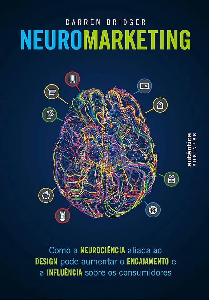 Neuromarketing: como a neurociência aliada ao design pode aumentar o engajamento e a influência sobre os consumidores