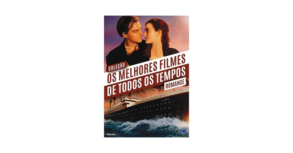 Melhores Romances de Todos os Tempos Filme: Clássicos e Modernos