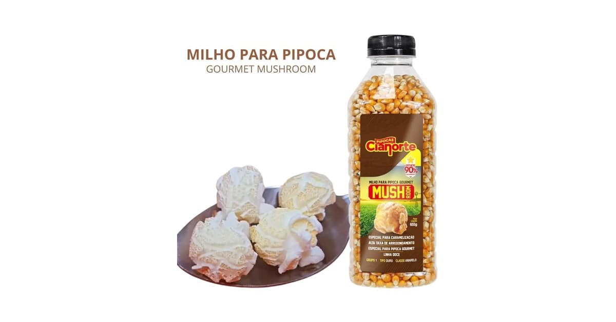 Qual o Melhor milho de pipoca mushroom para Pipoca Gourmet?