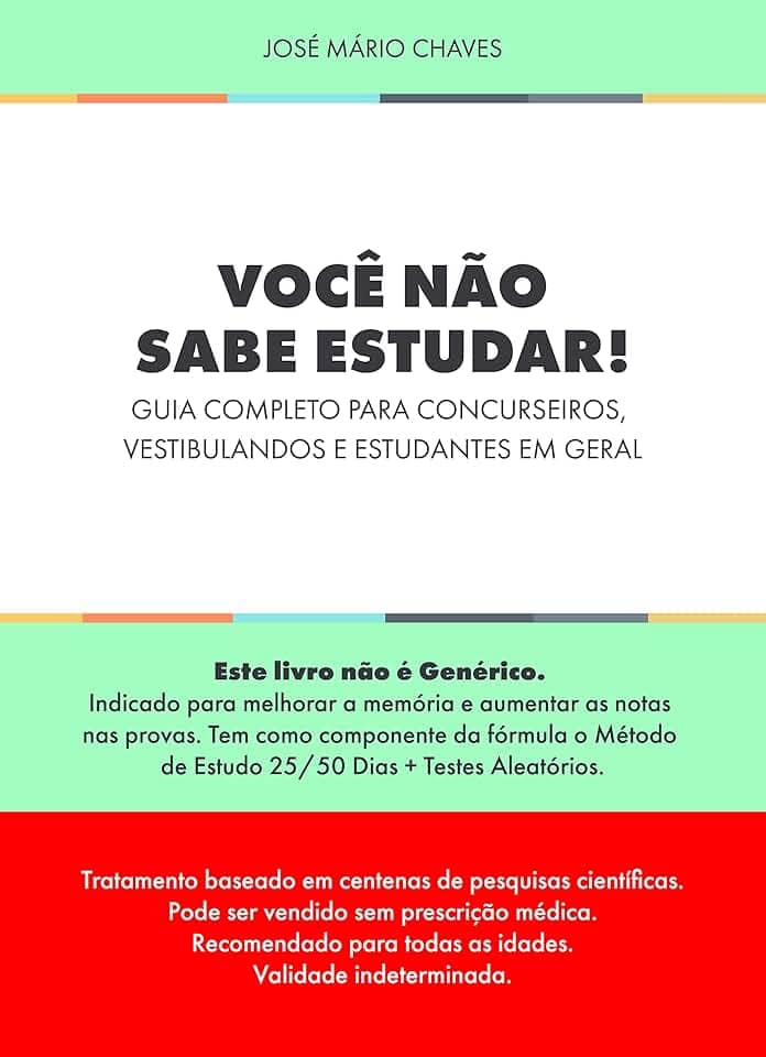 Você não sabe estudar!: Guia completo para concurseiros, vestibulandos e estudantes em geral