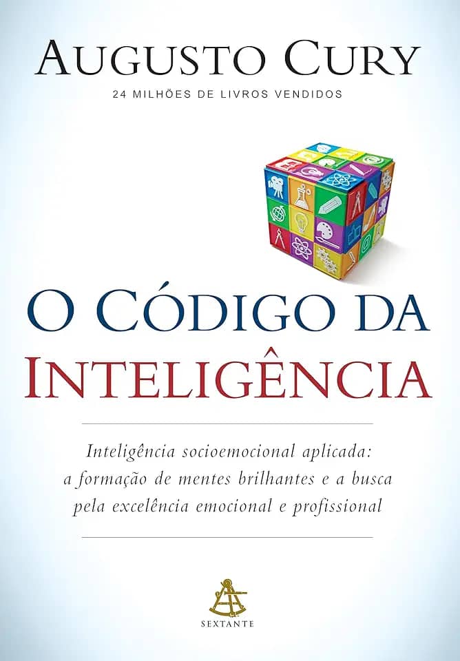 O código da inteligência: Inteligência socioemocional aplicada