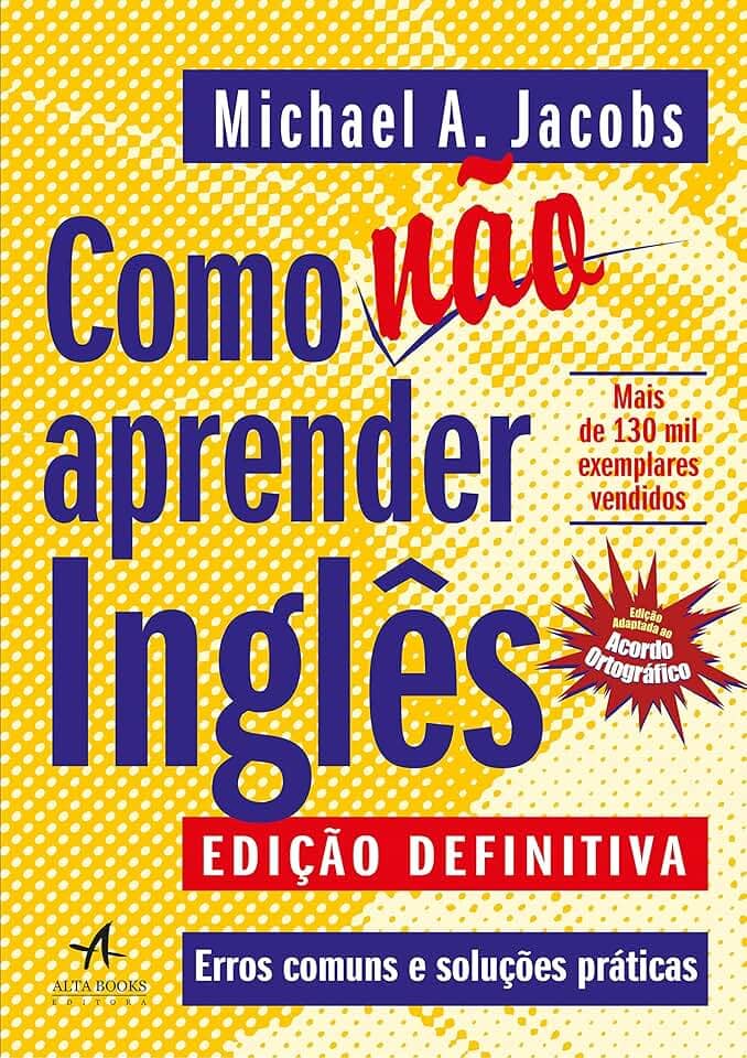 Como Não Aprender Inglês: Erros Comuns e Soluções Práticas
