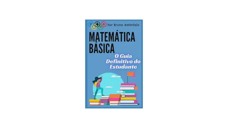 Melhores Livros de Matemática Básica PDF: Aprenda do Zero