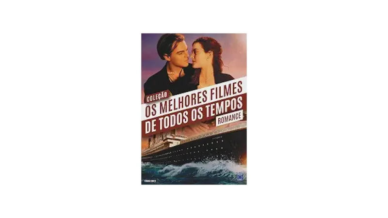 Melhores Romances de Todos os Tempos Filme: Clássicos e Modernos