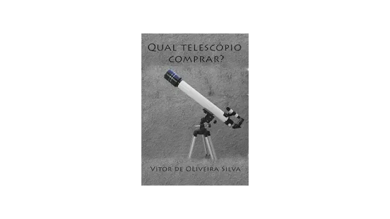 Qual o Melhor telescópio do mundo: Guia de Compra
